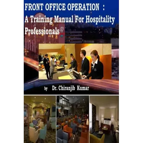 Front Office Operation: A Training Manual for Hospitality Professionals