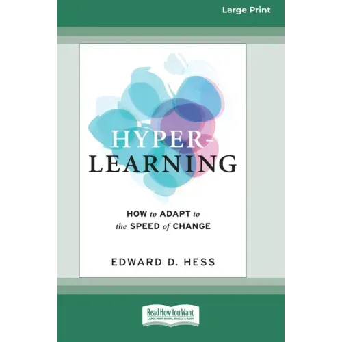 Hyper-Learning: How to Adapt to the Speed of Change (16pt Large Print Edition)