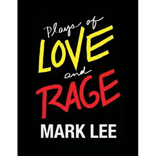 Plays of Love and Rage