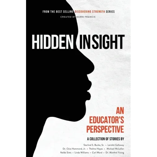 Discovering Strength-Hidden In Sight: An Educators Perspective