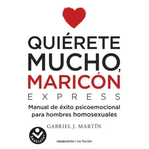 Quiérete Mucho, Maricón / Love Yourself a Lot Fagot