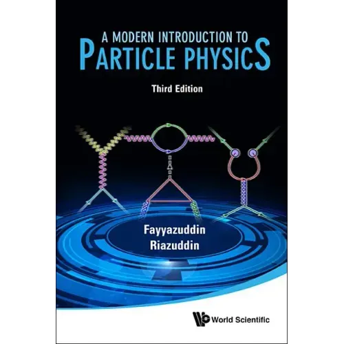 Modern Introduction to Particle Physics, a (3rd Edition)