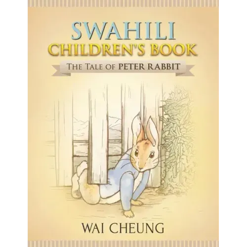 Swahili Children's Book: The Tale of Peter Rabbit