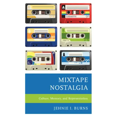 Mixtape Nostalgia: Culture, Memory, and Representation