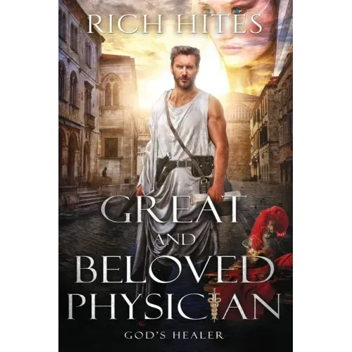 Great and Beloved Physician: God's Healer