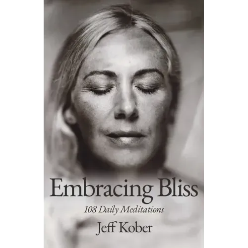 Embracing Bliss: 108 Daily Meditations