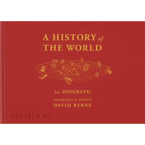 A History of the World (in Dingbats): Drawings & Words
