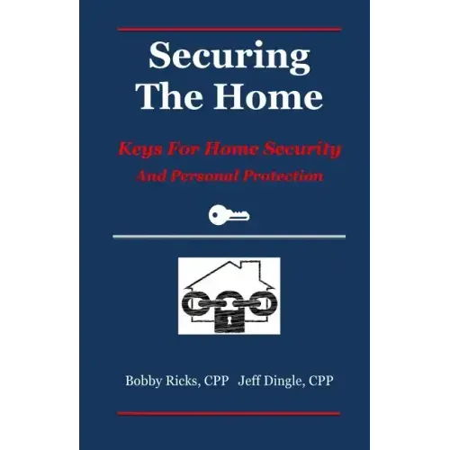 Securing the Home: Keys for Home Security and Personal Protection