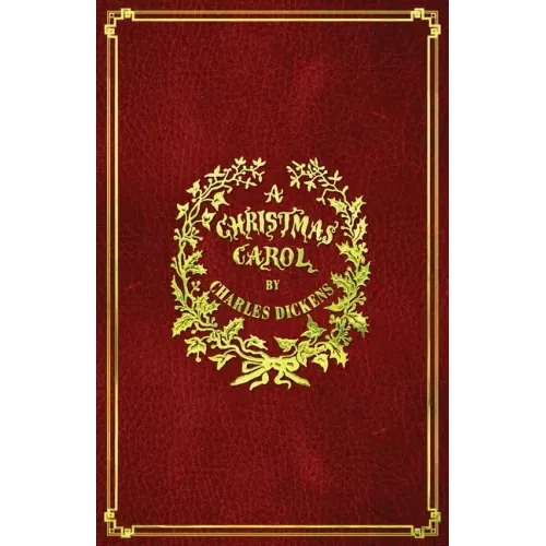 A Christmas Carol: With Original Illustrations In Full Color