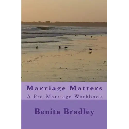 Marriage Matters: A Pre-Marriage Workbook