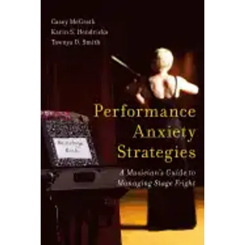Performance Anxiety Strategies: A Musician's Guide to Managing Stage Fright