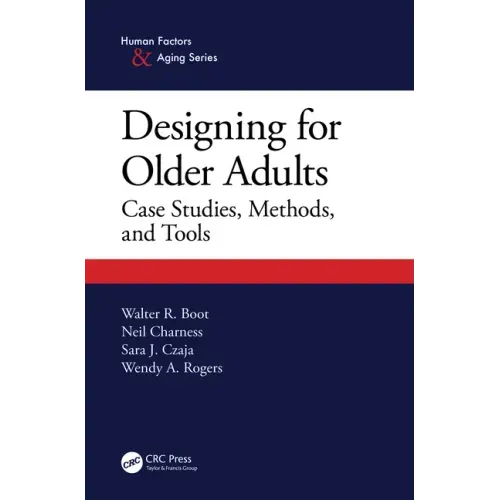 Designing for Older Adults: Case Studies, Methods, and Tools