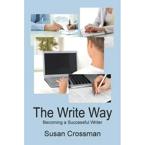 The Write Way: Becoming a Succcessful Writer