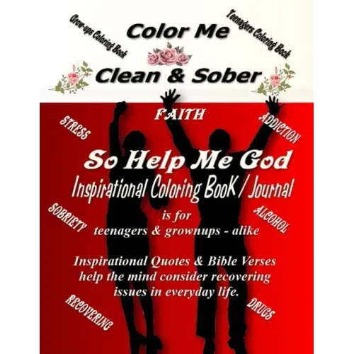 Color Me Clean & Sober So Help Me God