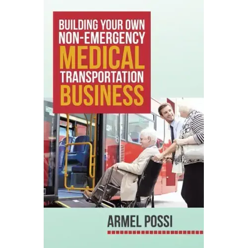 Building Your Own Non-Emergency Medical Transportation Business