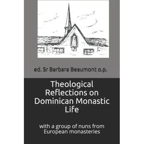 Theological Reflections on Dominican Monastic Life: withi a Group of Nuns from European Monasteries