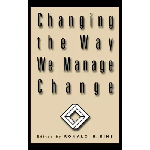 Changing the Way We Manage Change