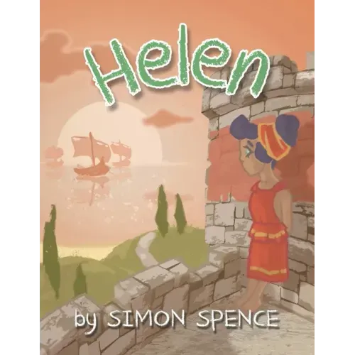 Helen: Book 9- Early Myths: Kids Books on Greek Myth