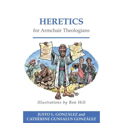 Heretics for Armchair Theologians