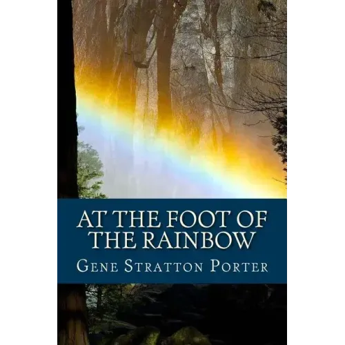 At the Foot of the Rainbow (English Edition)