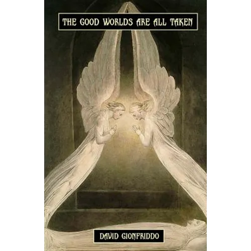 The Good Worlds Are All Taken