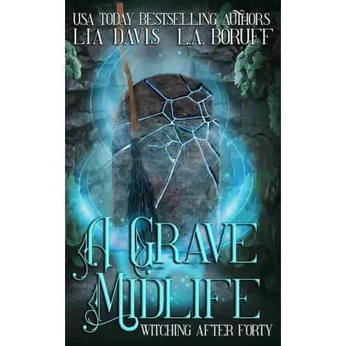 A Grave Midlife: A Paranormal Women's Fiction Novel