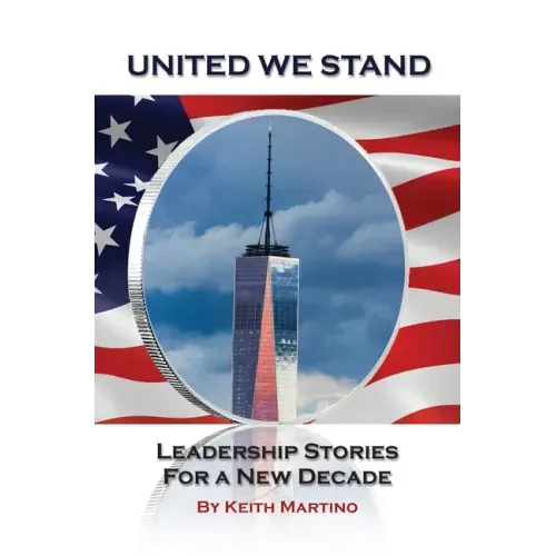 United We Stand: Leadership Stories for a New Decade