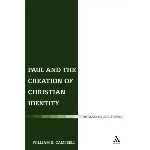 Paul and the Creation of Christian Identity