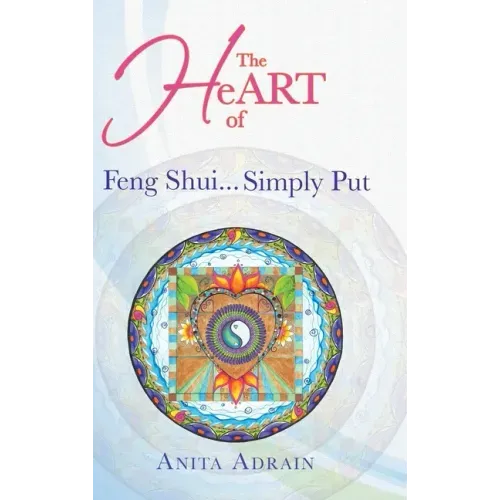 The Heart of Feng Shui... Simply Put