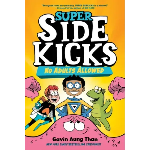 Super Sidekicks #1: No Adults Allowed: (A Graphic Novel)