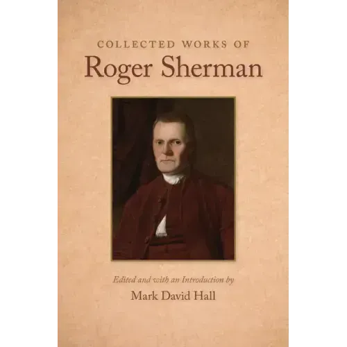 Collected Works of Roger Sherman