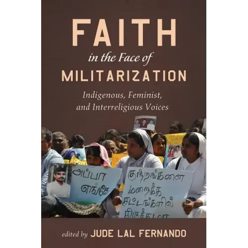 Faith in the Face of Militarization: Indigenous, Feminist, and Interreligious Voices