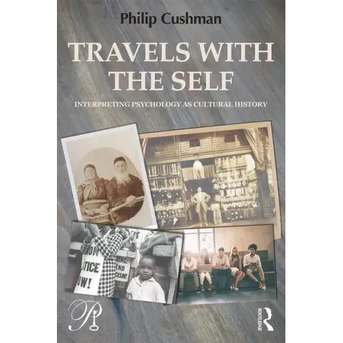 Travels with the Self: Interpreting Psychology as Cultural History