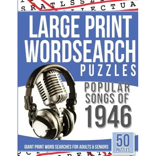 Large Print Wordsearches Puzzles Popular Songs of 1946: Giant Print Word Searches for Adults & Seniors