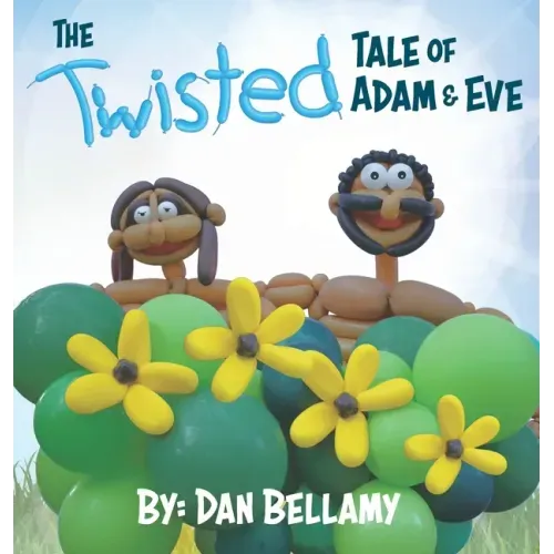 The Twisted Tale of Adam and Eve