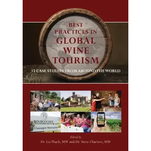 Best Practices in Global Wine Tourism: 15 Case Studies from Around the World