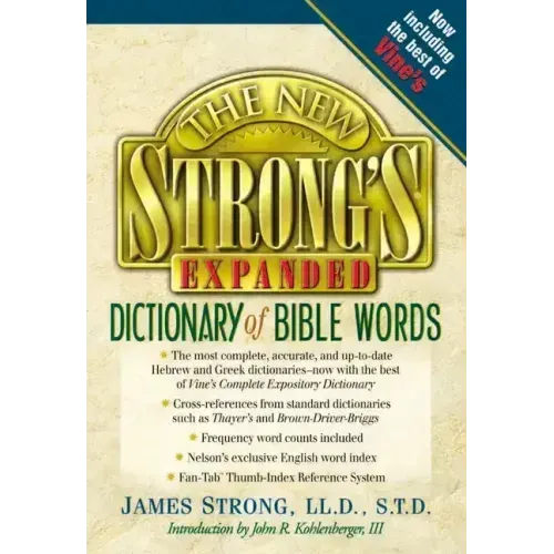 The New Strong's Expanded Dictionary of Bible Words