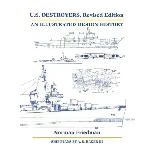 U.S. Destroyers, Revised Edition: An Illustrated Design History