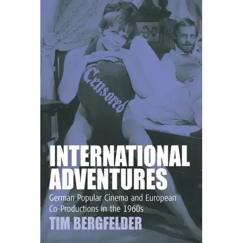 International Adventures: German Popular Cinema and European Co-Productions in the 1960s