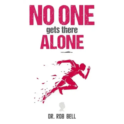 NO ONE Gets There ALONE