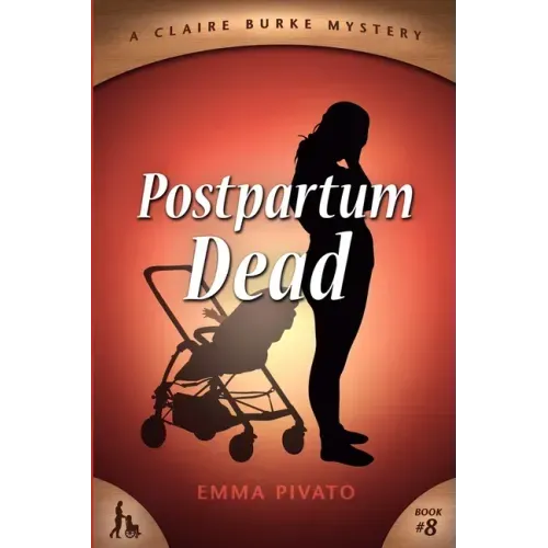 Postpartum Dead: A Claire Burke Mystery