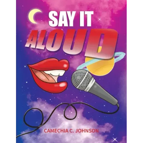 Say It... Aloud!