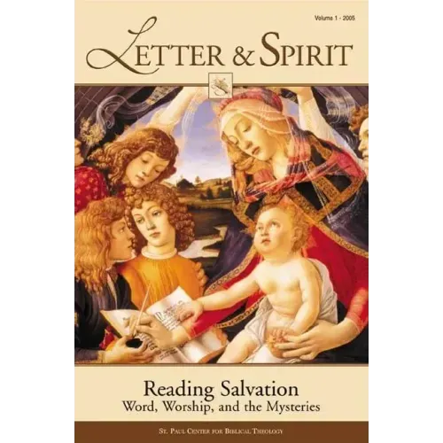 Letter & Spirit, Vol. 1: Reading Salvation: Word, Worship, and the Mysteries