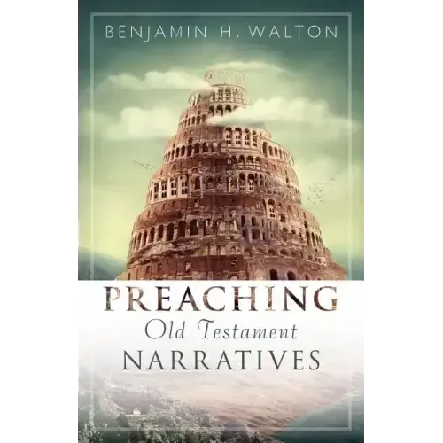 Preaching Old Testament Narratives