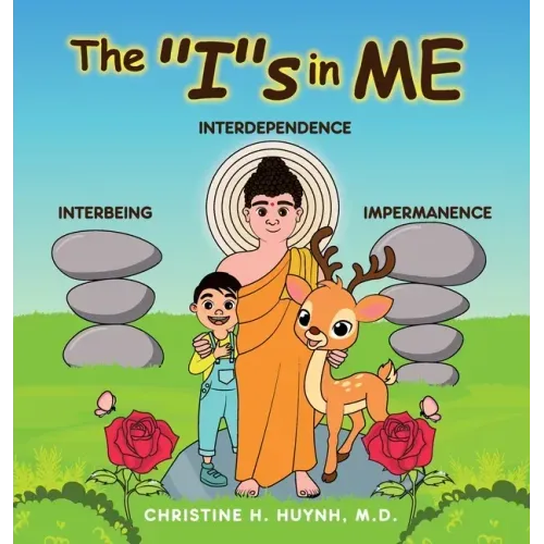 The "I"s in Me: A Children's Book On Humility, Gratitude, And Adaptability From Learning Interbeing, Interdependence, Impermanence - Big Words for Lit