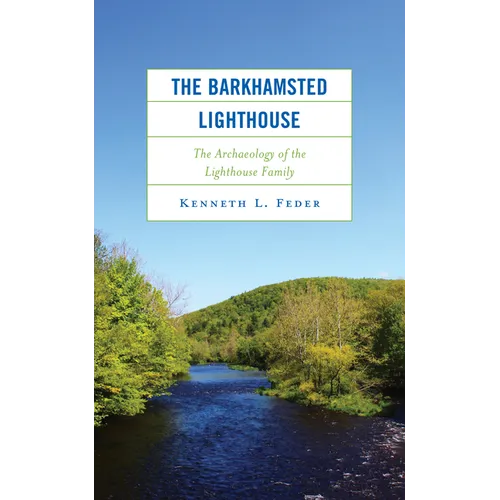 The Barkhamsted Lighthouse: The Archaeology of the Lighthouse Family