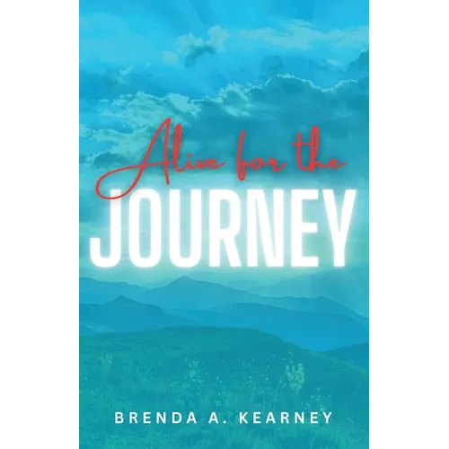 Alive for the Journey