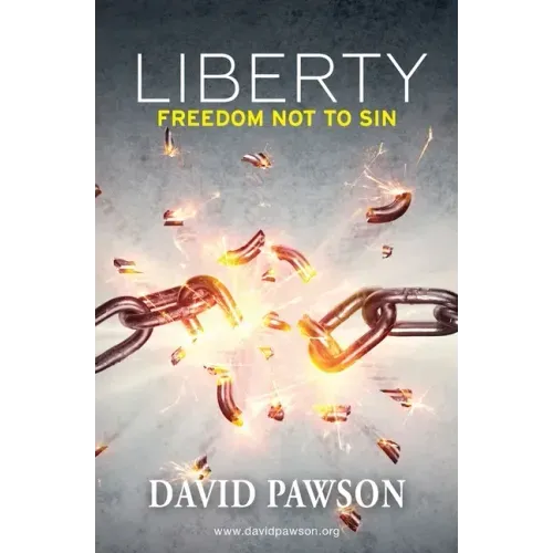 Liberty: Freedom not to sin