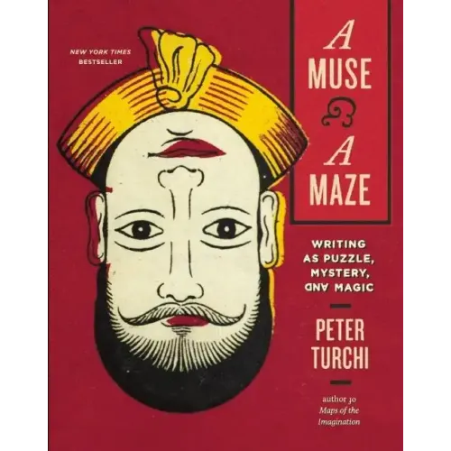 A Muse and a Maze: Writing as Puzzle, Mystery, and Magic