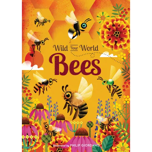 Wild Your World: Bees